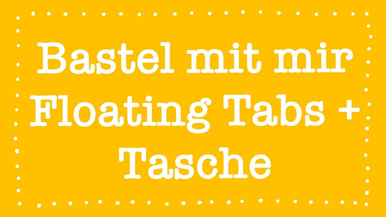 Bastel mit mir -  Floating Tabs und Tasche | Planner DIY | Deutsch