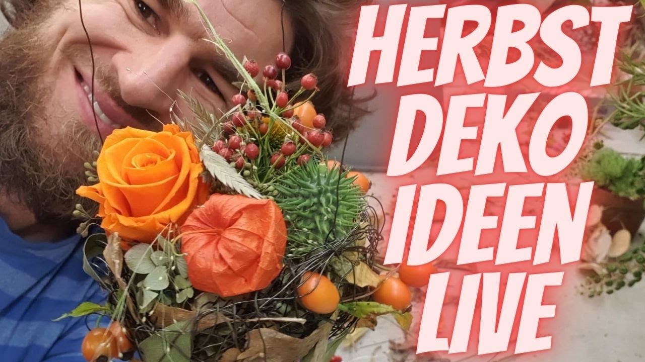 Livestream #178: Herbstkreationen DIY Anleitungen Blumengestecke und Sträusse