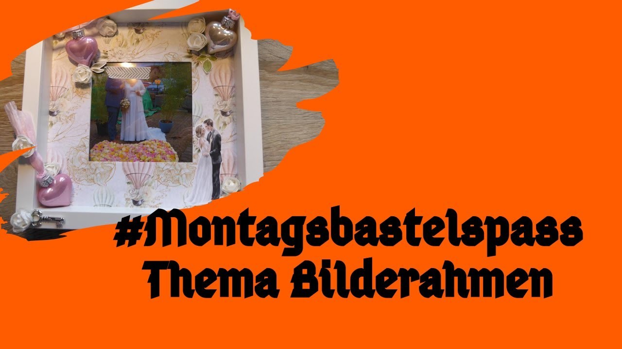 #Montagsbastelspass Thema Bilderahmen