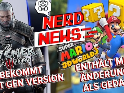 Witcher 3 mit KOSTENLOSEN NextGen Updates. Super Mario 3D World mit vielen Änderungen!