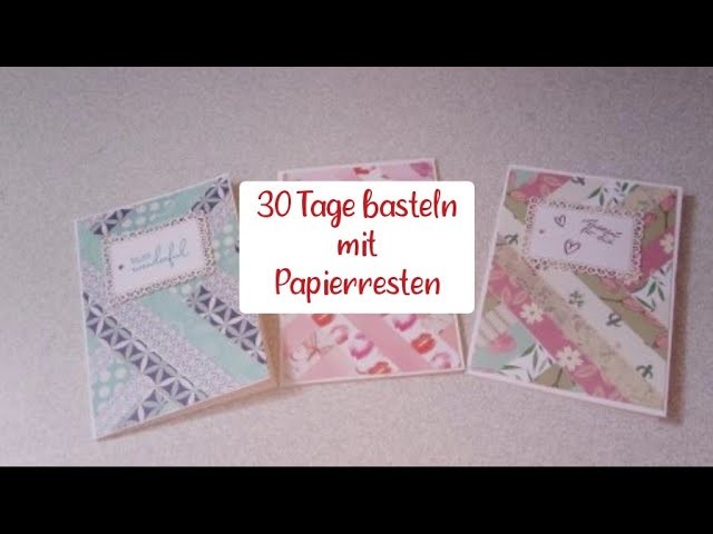 Challenge 30 Tage basteln mit Papierresten - Tutorial # 2.30