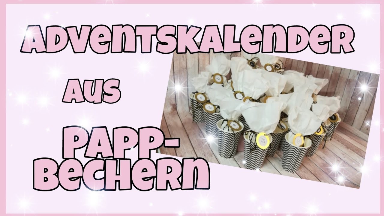 ???? DIY Adventskalender ???? aus Pappbechern Tutorial. Anleitung