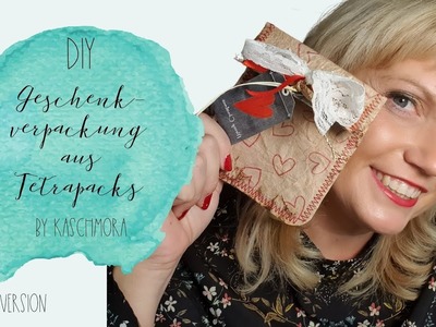 Geschenktüte aus Tetrapacks basteln #kaschmora #Tetrapak #junk #upcycling