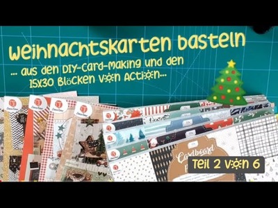 Teil *2* | Weihnachtskarten basteln ????????????????????| aus den DIY-Card-Making- und den 15x30 Blöcken von Action