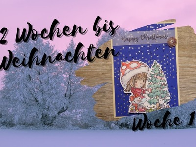 12 Wochen bis Weihnachten Woche 1