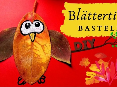 Blättertiere basteln | Herbst | 10 Ideen | Basteln mit Naturmaterial