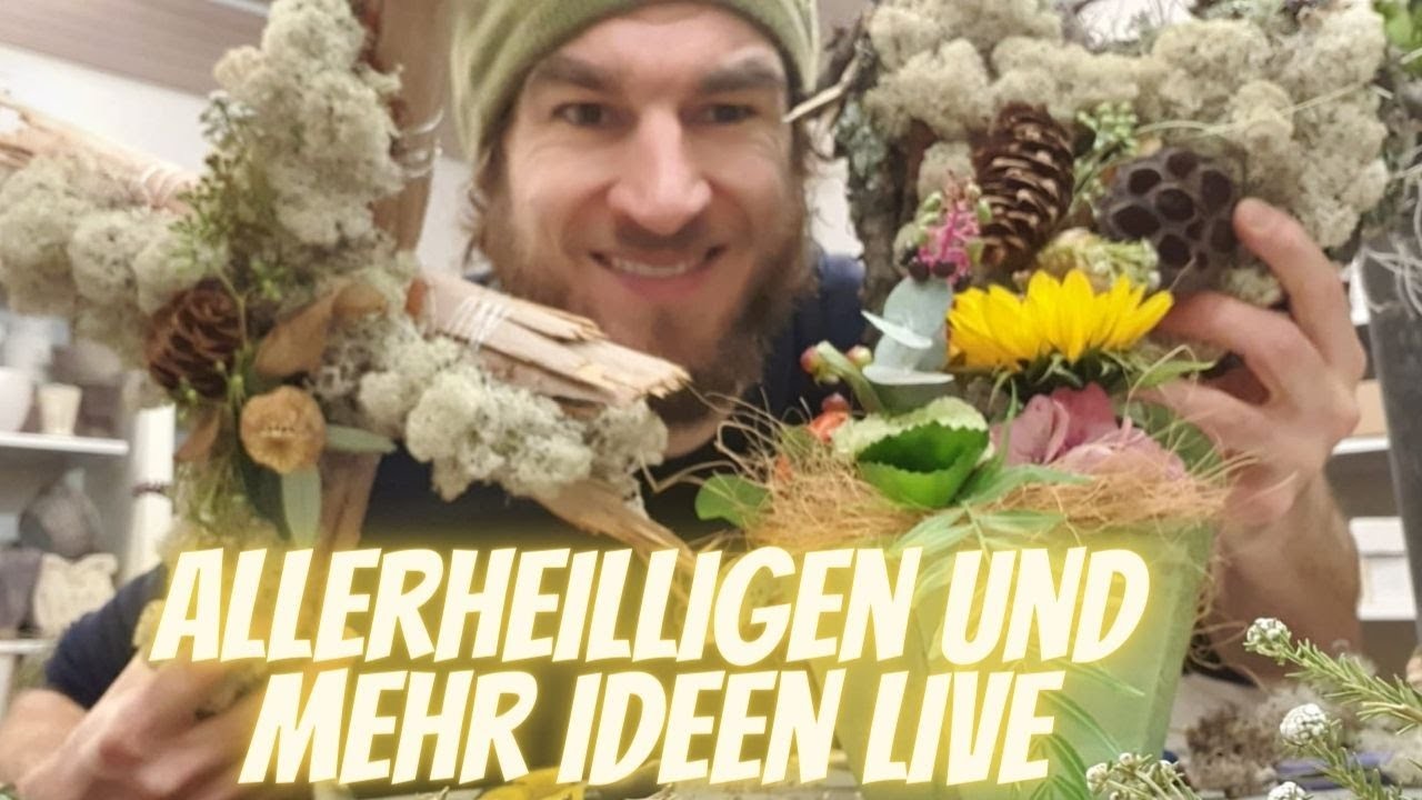 Livestream #186: Herbstdeko & Allerheilligen Gestecke und Sträusse DIY Ideen vom Blumenmann