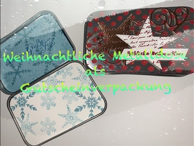 Weihnachtliche Metalldosen als Gutscheinverpackung