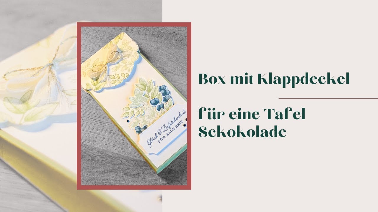 Box mit Klappverschluss für 1 Tafel Schokolade | Stampin' Up! Ewige Zweige Prägefolder Tutorial