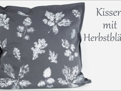 DIY | Kissen mit Herbstblättern | Kissen mit Stoffmalfarbe bedrucken | Herbstdeko | Just Deko