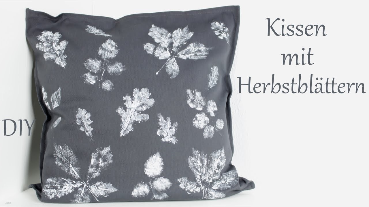 DIY | Kissen mit Herbstblättern | Kissen mit Stoffmalfarbe bedrucken | Herbstdeko | Just Deko