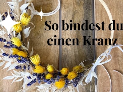 DIY- Kranz binden mit Trockenblumen. Floristik