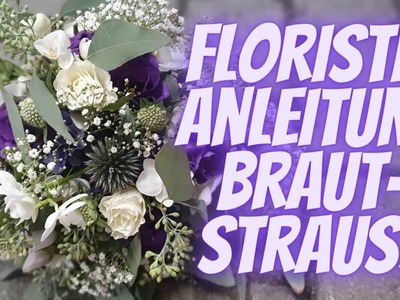 Floristik Anleitung -Brautstrauss rund locker rosa lila violett selber machen DIY Anleitung