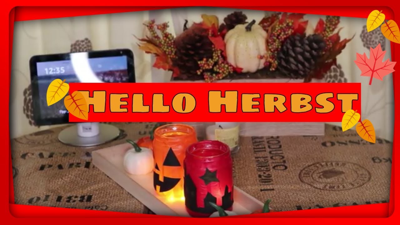 HELLO HERBST  Teil 2. DIY Windlichter schnell und einfach.  2.10.20