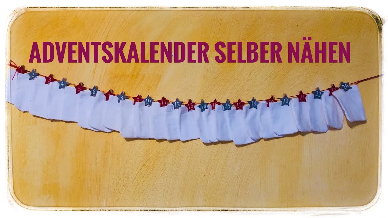 Adventskalender selber nähen- ein DIY für Anfänger