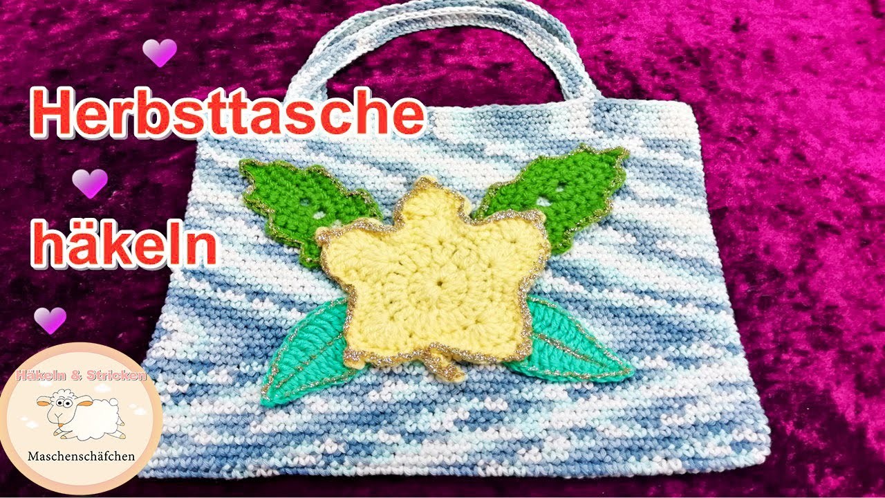 Herbsttasche häkeln. Beutel häkeln. Tasche häkeln. Maschenschäfchen