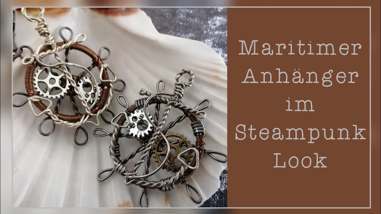 Maritimer Anhänger⚓ im Steampunk Look ⚙️ Schmuck selber machen - Anleitung für Anfänger