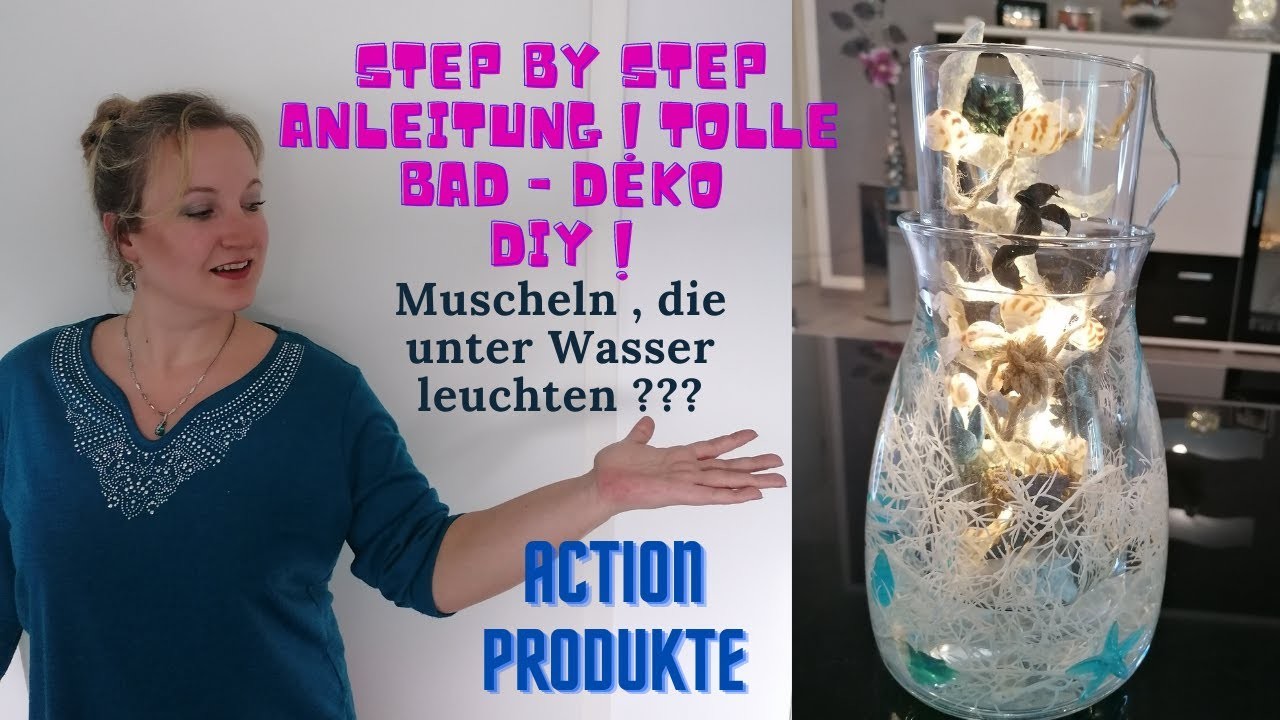 Deko-Tipps mit Produkten von Action ! Tolle Bad-Deko gestalten ! (leuchtende Muscheln unter Wasser!)