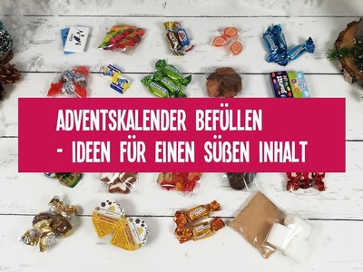 Adventskalender befüllen - Ideen für eine süße Füllung