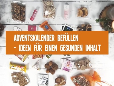 Adventskalender befüllen - Ideen für einen gesunden Inhalt