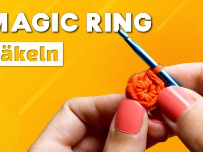 Magic Ring häkeln lernen für Anfänger | Fadenring | in Runden häkeln