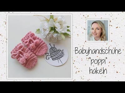 Babyhandschuhe "poppi" häkeln (0-6 Monate).crochet baby gloves (0-6 month) - Mein kreatives Herz