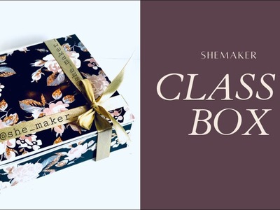 CLASSY BOX||HANDMADE GIFT BOX||SHE MAKER||