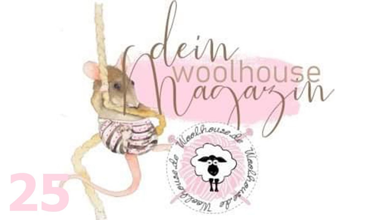 Das Woolhouse-Magazin #25 - Thema: Lass den Zauber in dein Herz. Häkeln, Rezepte. Woolhouse.de