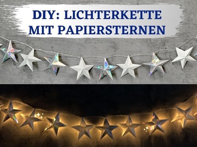 ✨ DIY – Lichterkette mit Papiersternen verschönern | Weihnachtsdeko 2020