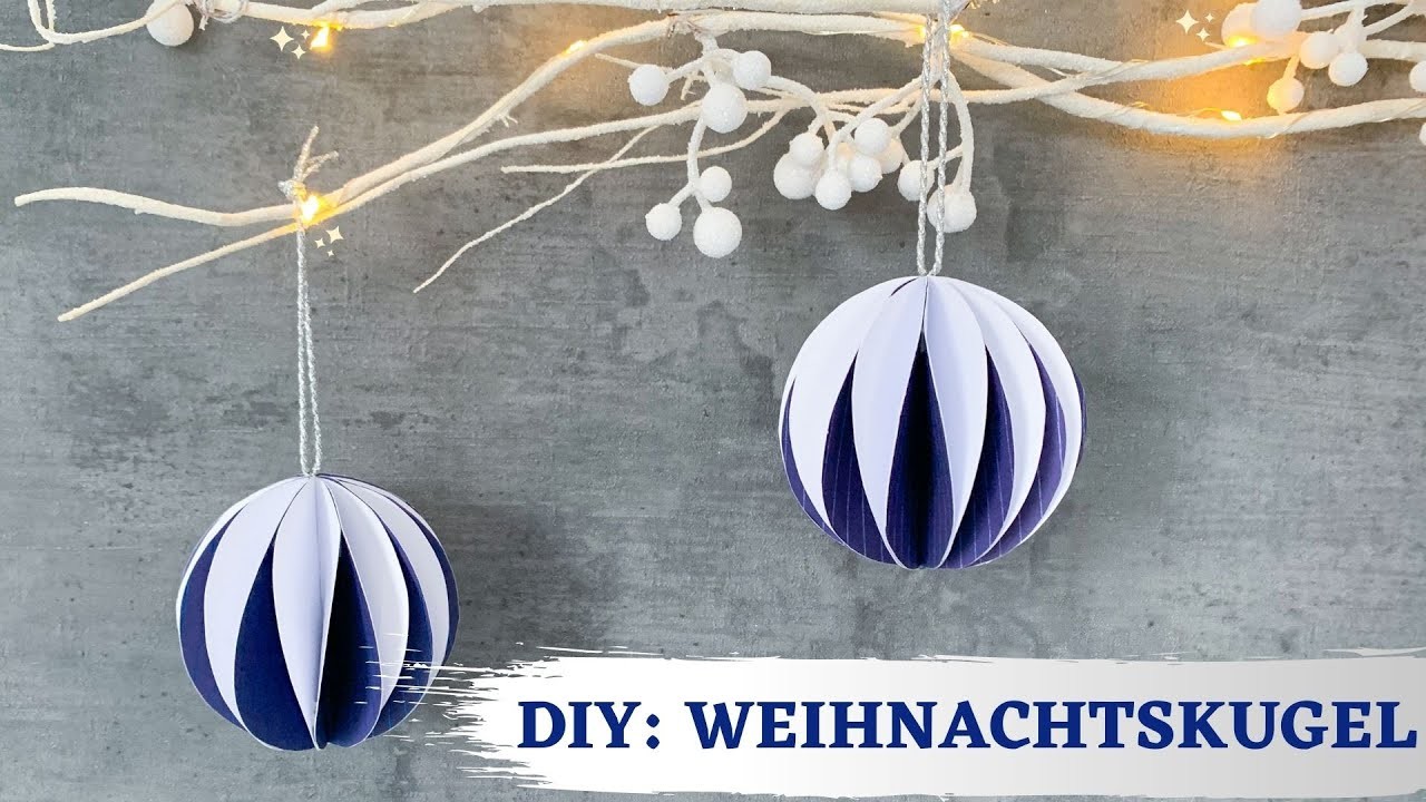 DIY – Weihnachtskugel aus Papier basteln | Christbaumschmuck selber machen