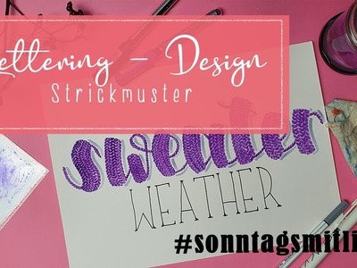 Strickmuster - Lettering #sonntagsmitlilies
