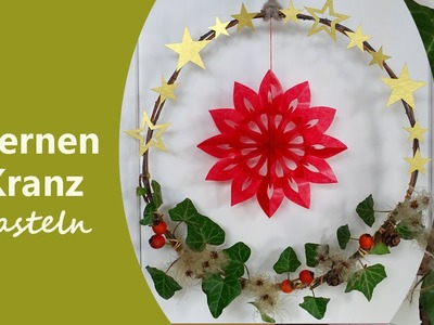 Weihnachtsdeko selber machen (DIY) I STERNE basteln I Kranz binden I Waldorf Bastelei