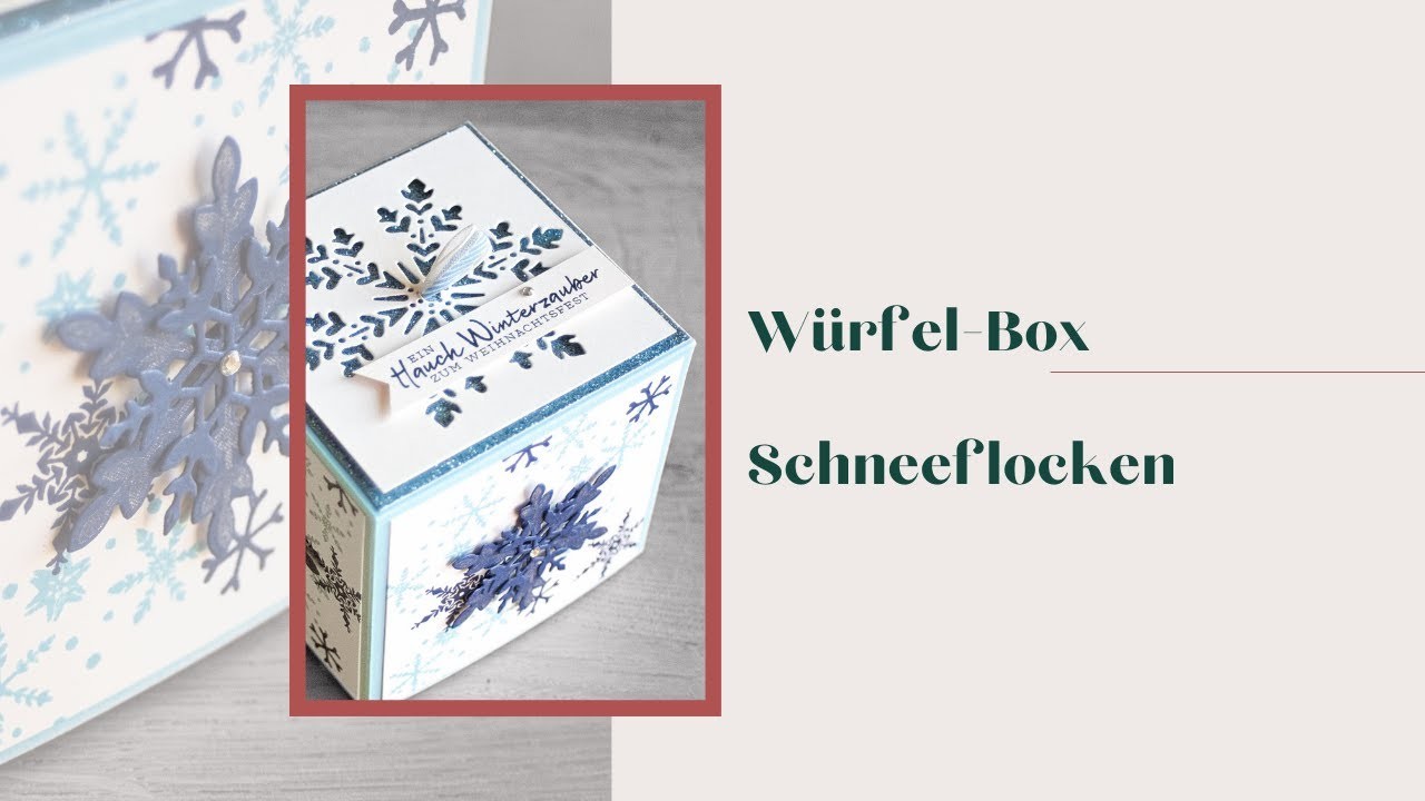 Elegante Würfel Box Schneeflocken Tutorial So Viele Flocken Babyblau Stampin' Up! Weihnachten