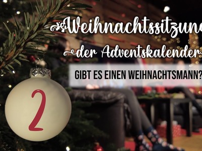 Weihnachtssitzung - Der Adventskalender | #2 | Gibt es einen Weihnachtsmann?