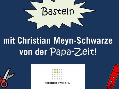 Bibliothek Witten - Basteln mit Christian: "Meine erste Adventskerze"