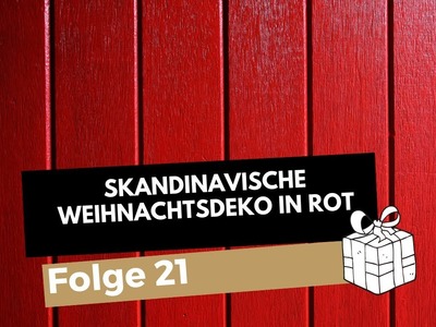 Perfekt für den Lockdown: Skandinavische Weihnachtsdeko in Rot