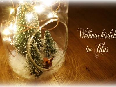 Weihnachtsdeko im Glas * DIY * Christmas Decoration