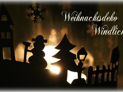 Weihnachtsdeko Windlicht * DIY * Christmas Lantern