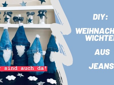 Weihnachtswichtel aus Jeans -DIY: cooles Upcycling für Jeansfans