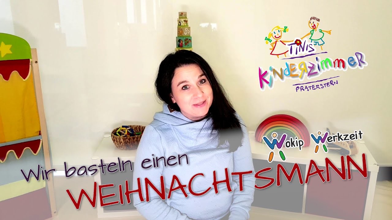 Werkzeit: einen Weihnachtsmann basteln WOKIP und Tini aus Tinis Kinderzimmer