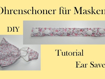 Ear Saver - Ohren Schoner für Masken - Tutorial - DIY