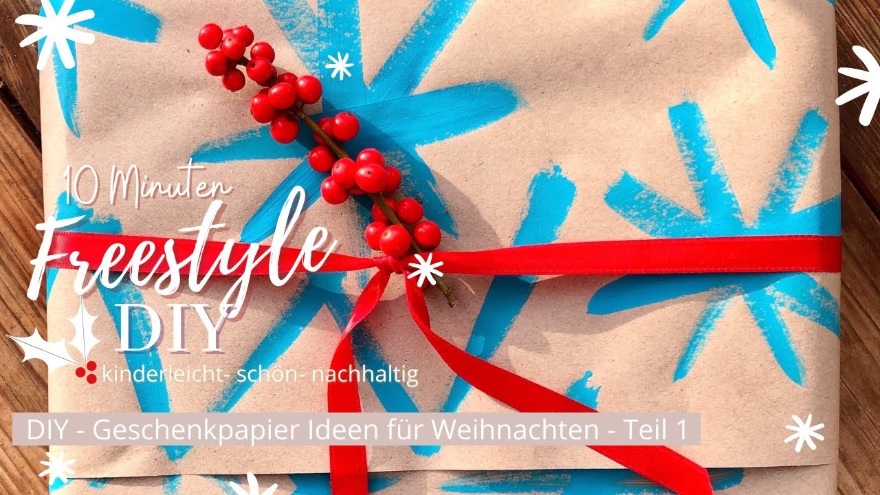 FREESTYLE- DIY VIDEO Geschenkpapier für Weihnachten, Teil 1- schön & nachhaltig & kinderleicht! NEU