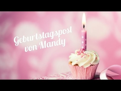Geburtstagspost von der Mandy