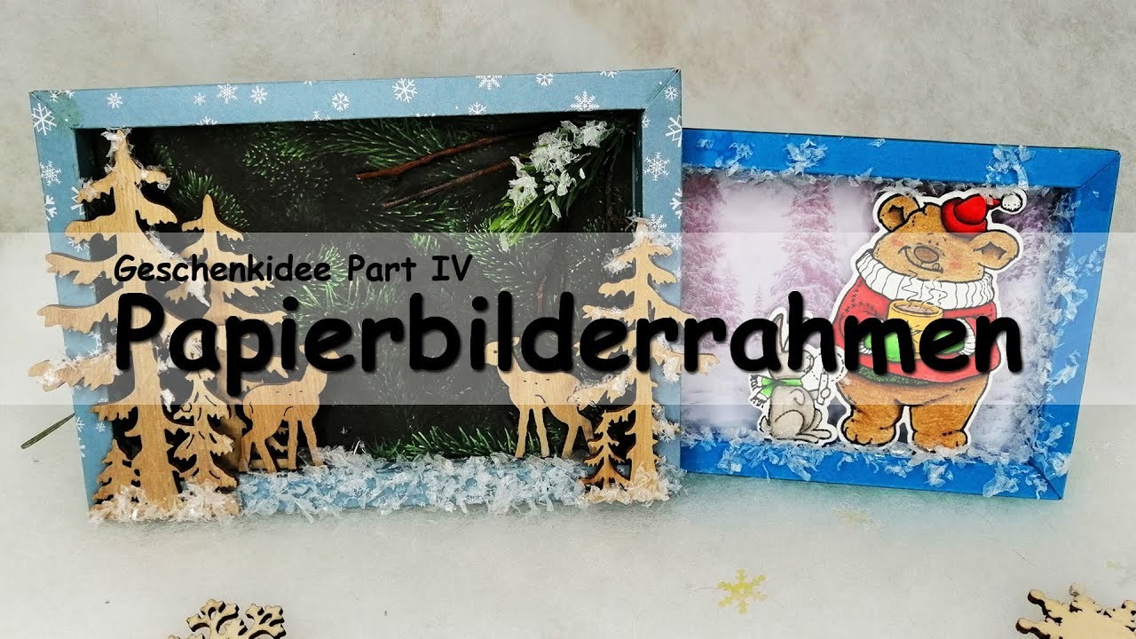 Geschenkidee für Weihnachten Teil IV - Papierbilderrahmen DIY