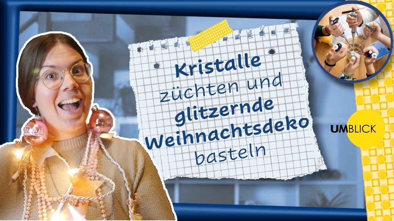 Kristalle züchten und glitzernde Weihnachtsdeko basteln | Umblick - Gemeinsam daheim