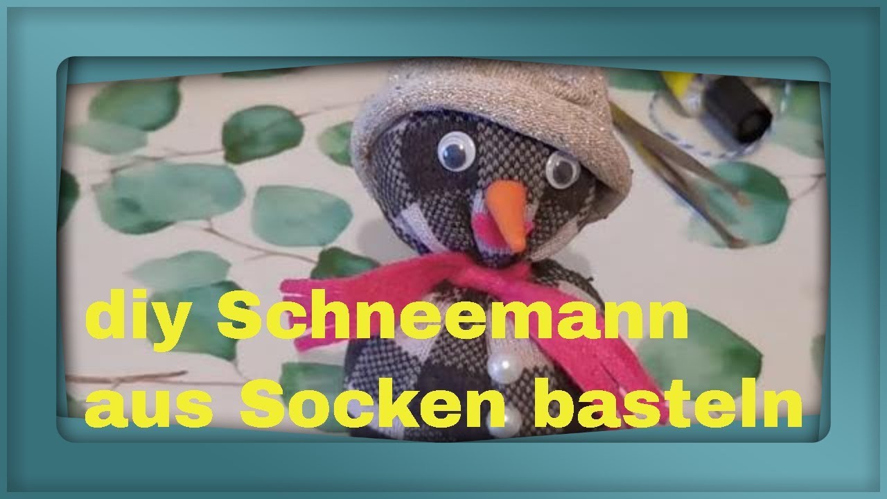 Schneemann Aus Socken Basteln  anleitung diy