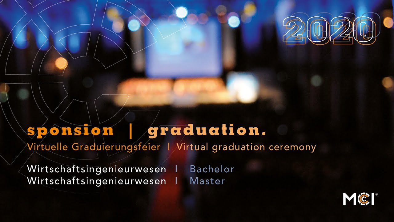 MCI Sponsion | Graduation 2020 | 16:00 | Department Wirtschaftsingenieurwesen
