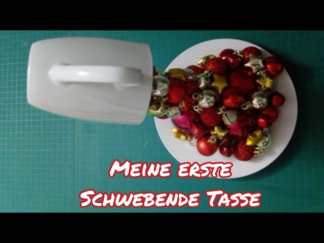 ❤️❤️ Meine 1. Schwebende Tasse ❤️❤️