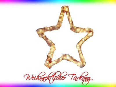 Weihnachtsdeko: Großer leuchtender Stern   - 100 % DIY ;)