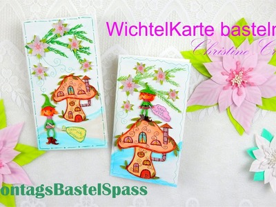 #MontagsBastelSpass ???? #Wichtel ???? WichtelKarte GrussKarte #Tutorial #DIY  #ChristineCreativ
